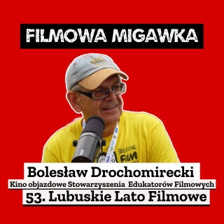 Bolesław Drochomirecki czyli kino objazdowe Stowarzyszenia Edukatorów Filmowych