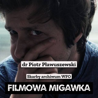 Dlaczego archiwum Wytwórni Filmów Oświatowych w Łodzi stanowi ewenement na skale Polski?