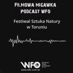 Festiwal Sztuka Natury. Adam Adamski i Jerzy Piotrowiak gośćmi "Filmowej migawki"