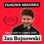 FIlm z Łodzi na festiwalu w Cannes reż. Jan Bujnowski