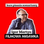 Igor Mertyn i studium scenariuszowe