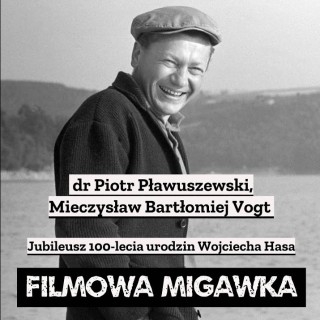 Jubileusz 100-lecia urodzin Wojciecha Jerzego Hasa w łódzkiej Szkole Filmowej