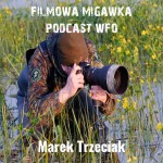 Marek Trzeciak o festiwalu filmów przyrodniczych i fotografowaniu przyrody