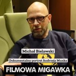 Michał Bielawski i kolaudacja filmu "Pasażer Andrzej Munk"