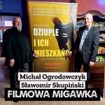 Michał Ogrodowczyk i Sławomir Skupiński czyli premiera filmu przyrodniczego Dziuple i ich mieszkańcy