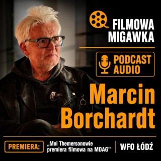 Moi Themersonowie M. Borchardta premiera filmowa na MDAG