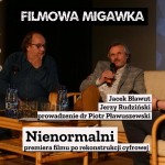 Nienormalni rozmowa po premierze zrekonstruowanego filmu