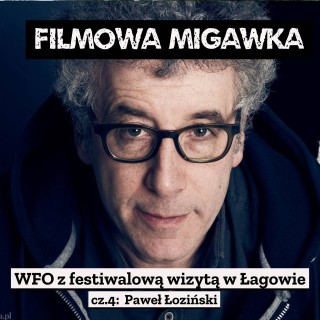 Paweł Łoziński o WFO na Festiwalu Łagów 2023 - cz. 4