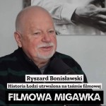 Ryszard Bonisławski - historia Łodzi utrwalona na taśmie filmowej