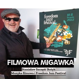 Stanisław Szczęść Bożyk i Freedom Jazz Festival