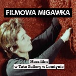 Tate Gallery w Londynie prezentuje film z WFO pt. Abakany
