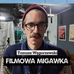 Tomasz Węgorzewski i jego film z archiwaliów WFO